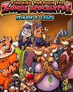 Scheming Through The Zombie Apocalypse Ep2: Caged