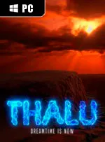 Thalu: Dreamtime is Now