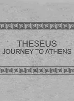 Theseus: Journey to Athens