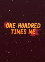 One Hundred Times Me