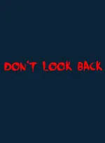 Don't Look Back - VR