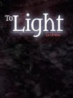 To Light: Ex Umbra