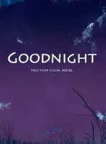 Goodnight [Visual novel]