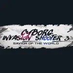 Cyborg Invasion Shooter 3: Savior Of The World