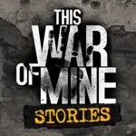 This War Of Mine: Stories – Father’s Promise