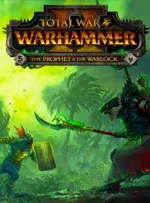 Total War: WARHAMMER II - The Prophet & The Warlock