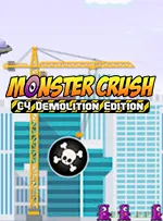 Monster Crush - C4 Demolition Edition
