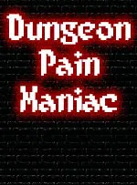 Dungeon Pain Maniac