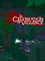 In Celebration of Violence