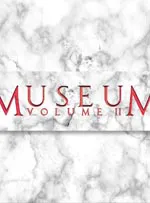Museum Volume II