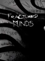 Fractured Minds