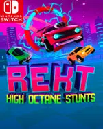REKT! High Octane Stunts