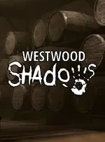 Westwood Shadows