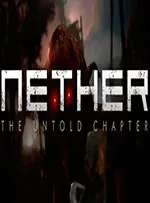 Nether: The Untold Chapter