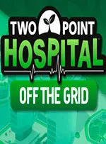 Two Point Hospital: Off the Grid