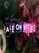A Grim Tale of Vices