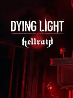 Dying Light - Hellraid