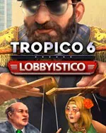Tropico 6 - Lobbyistico