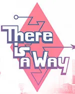 There Is a Way