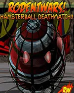 RODENTWARS! Part 1 - HamsterBall Deathmatch!!