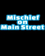 Mischief On Main Street