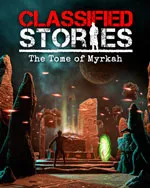 Classified Stories: The Tome of Myrkah