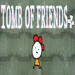 Tomb of Friends +