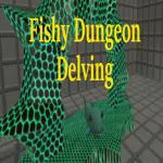 Fishy Dungeon Delving