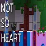 Not So Heart