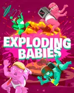 Exploding Babies