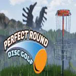 Perfect Round Disc Golf