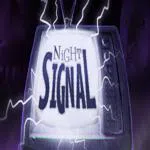 NiGHT SIGNAL