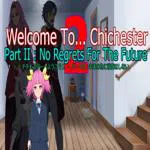 Welcome To... Chichester 2 - Part II : No Regrets For The Future