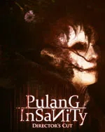 Pulang Insanity - Director's Cut