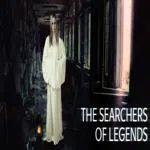 The Searchers of Legends : Origin