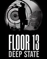 Floor 13: Deep State