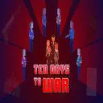 Ten Days to War