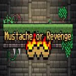 Mustache or Revenge