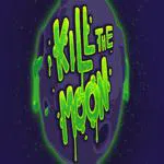 Kill The Moon