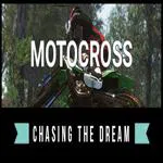 Motocross: Chasing the Dream