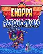 Choppa: Rescue Rivals