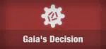 Gaia's Decision
