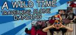 A Wild Time Travelling Clone Dancing