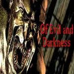 Of Evil and Darkness