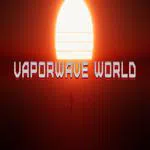 Vaporwave World