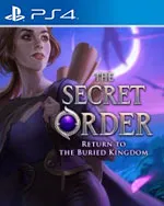 The Secret Order: Return to the Buried Kingdom