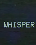 Whisper
