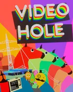 VideoHole: Episode I