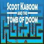 Scoot Kaboom and the Tomb of Doom