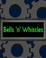 Bells 'n' Whistles